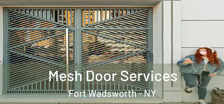 Mesh Door Services Fort Wadsworth - NY