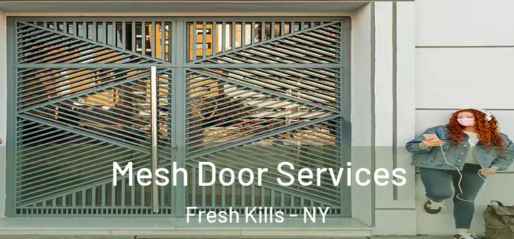 Mesh Door Services Fresh Kills - NY