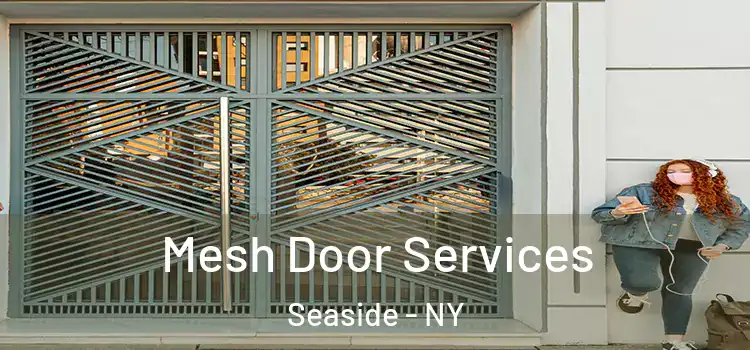 Mesh Door Services Seaside - NY