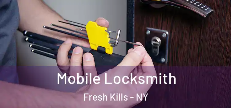 Mobile Locksmith Fresh Kills - NY