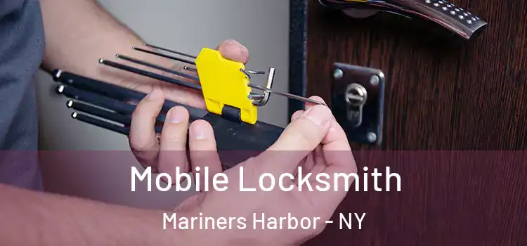 Mobile Locksmith Mariners Harbor - NY