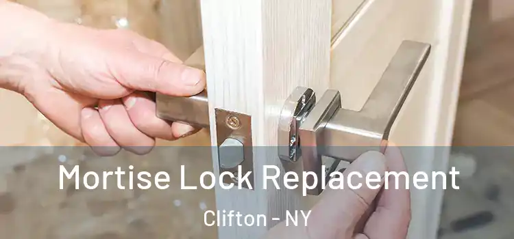 Mortise Lock Replacement Clifton - NY