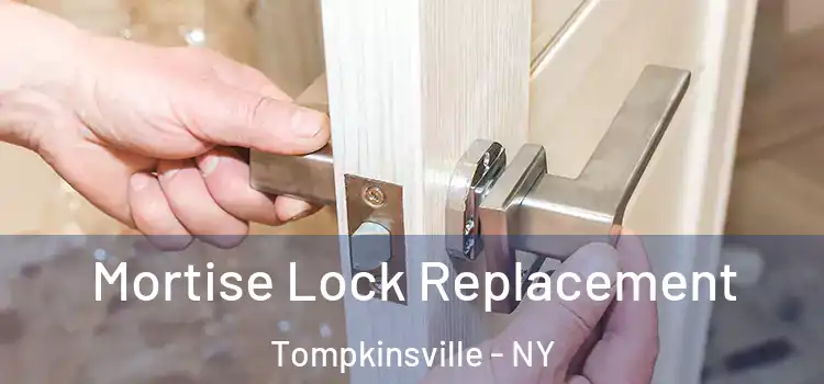 Mortise Lock Replacement Tompkinsville - NY