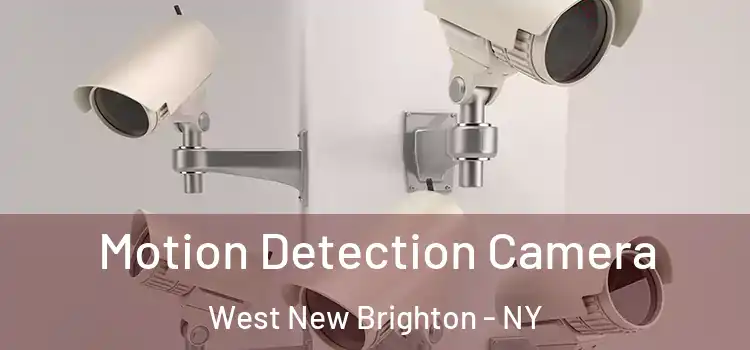  Motion Detection Camera West New Brighton - NY