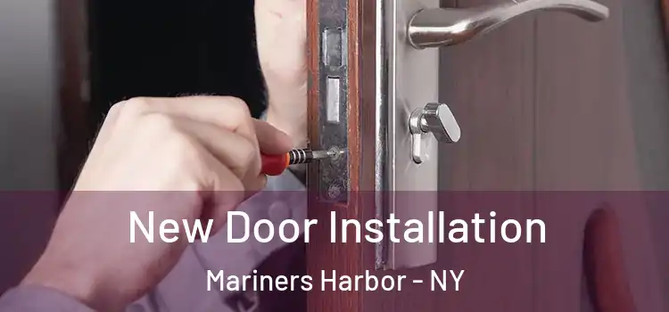 New Door Installation Mariners Harbor - NY