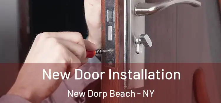 New Door Installation New Dorp Beach - NY