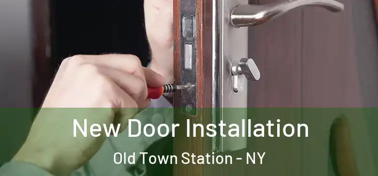 New Door Installation Old Town Station - NY
