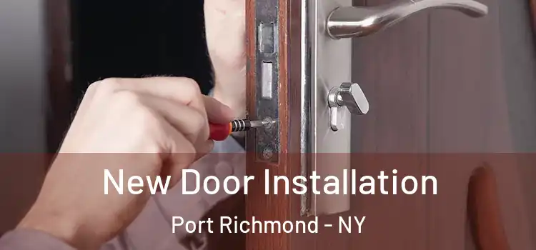 New Door Installation Port Richmond - NY