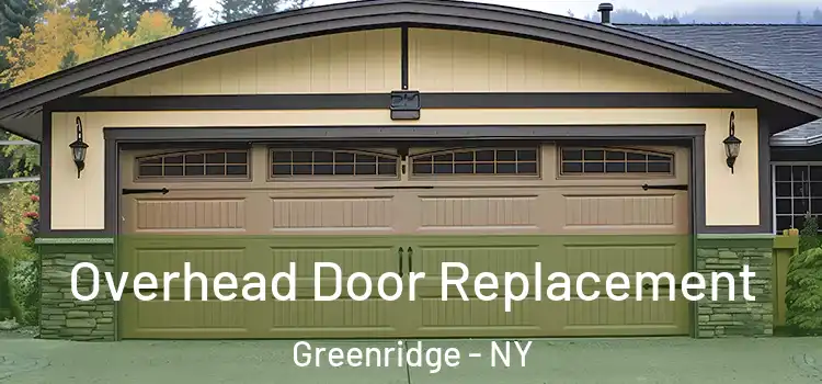  Overhead Door Replacement Greenridge - NY