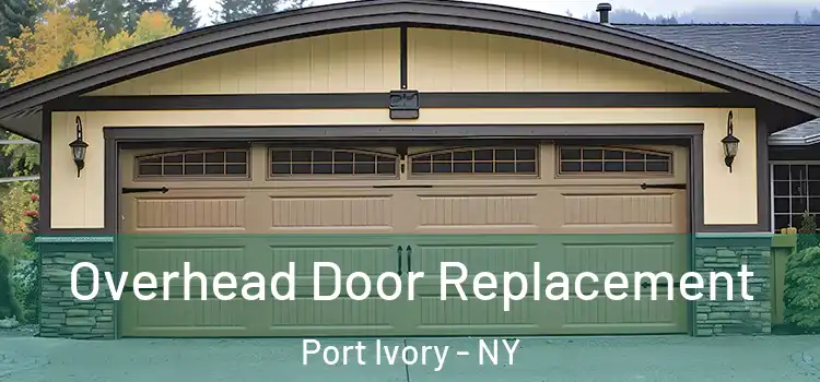  Overhead Door Replacement Port Ivory - NY