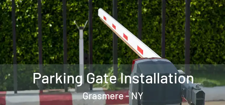 Parking Gate Installation Grasmere - NY