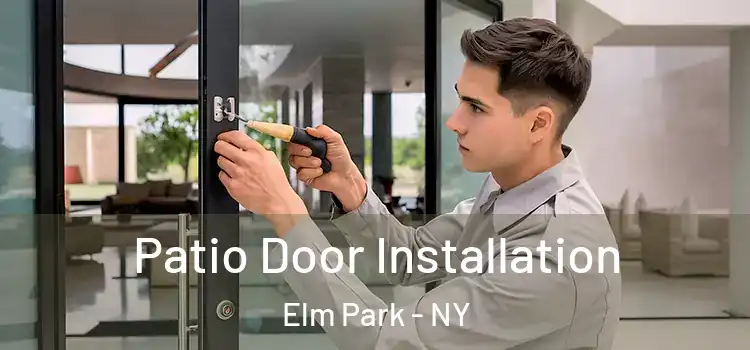  Patio Door Installation Elm Park - NY