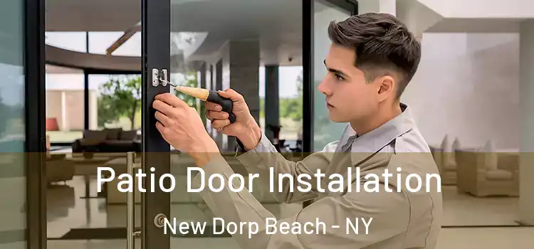 Patio Door Installation New Dorp Beach - NY