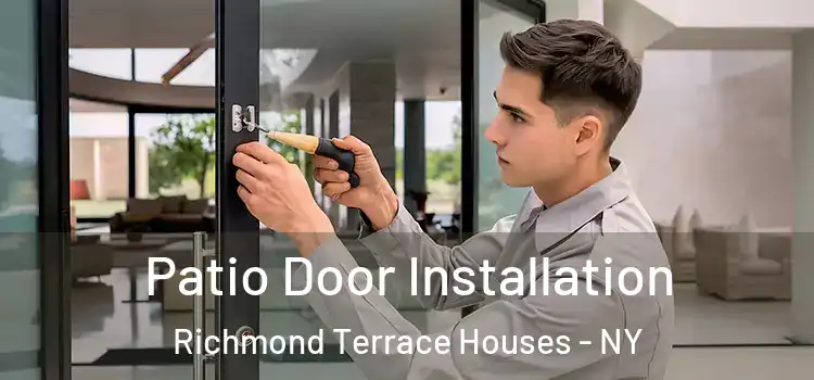 Patio Door Installation Richmond Terrace Houses - NY