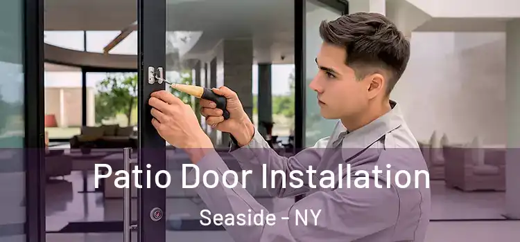 Patio Door Installation Seaside - NY