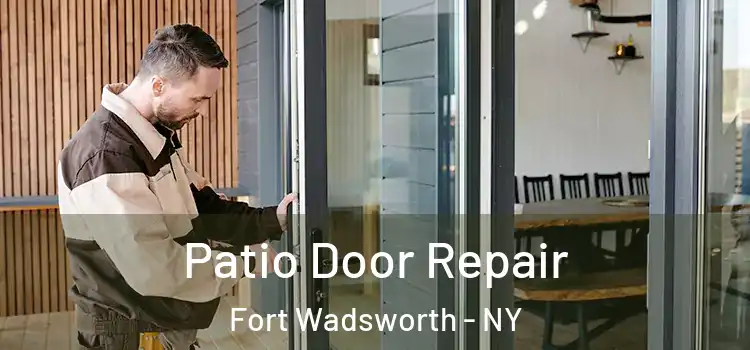 Patio Door Repair Fort Wadsworth - NY