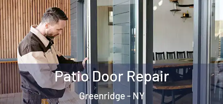 Patio Door Repair Greenridge - NY