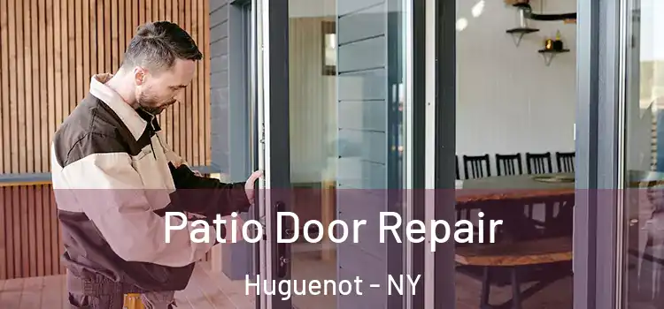 Patio Door Repair Huguenot - NY
