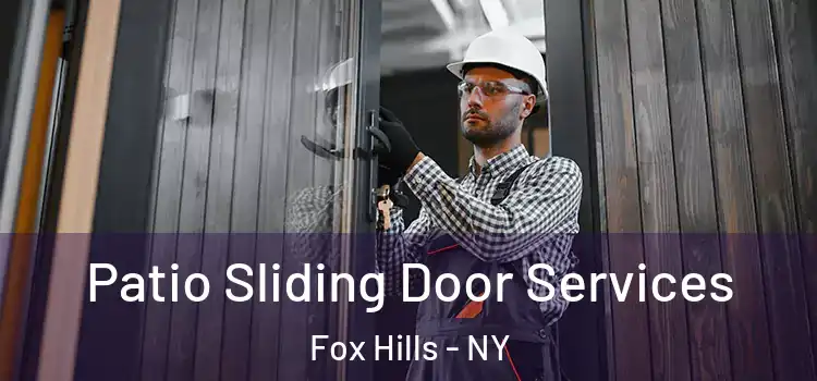 Patio Sliding Door Services Fox Hills - NY