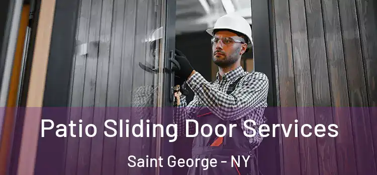 Patio Sliding Door Services Saint George - NY