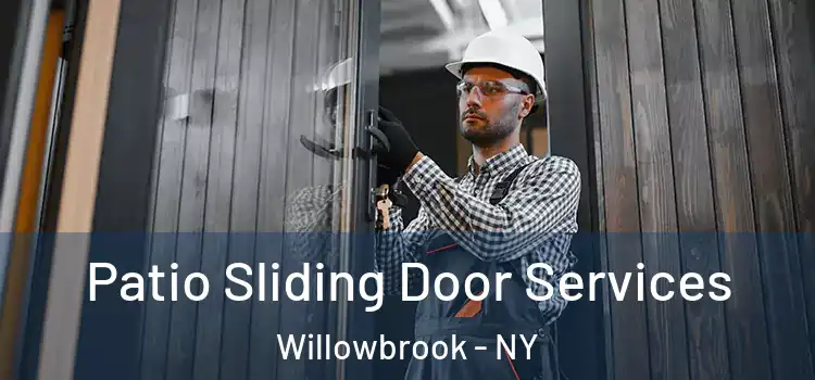 Patio Sliding Door Services Willowbrook - NY
