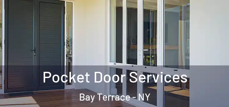 Pocket Door Services Bay Terrace - NY