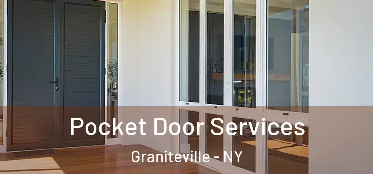 Pocket Door Services Graniteville - NY