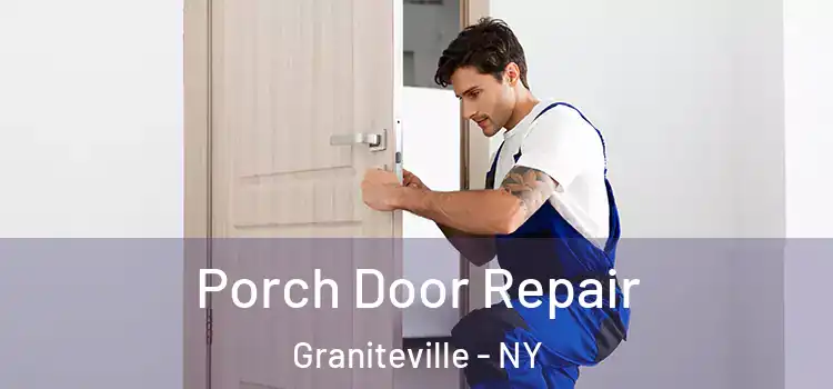  Porch Door Repair Graniteville - NY