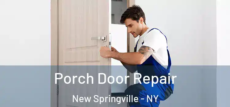  Porch Door Repair New Springville - NY
