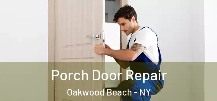  Porch Door Repair Oakwood Beach - NY