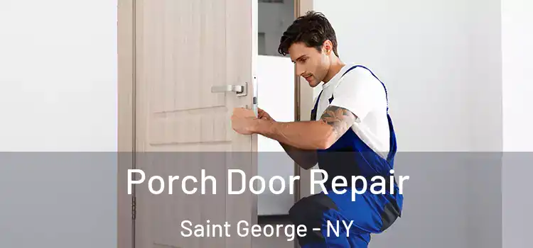  Porch Door Repair Saint George - NY