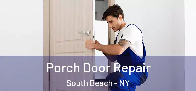  Porch Door Repair South Beach - NY