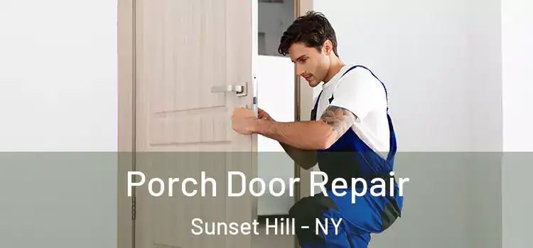  Porch Door Repair Sunset Hill - NY