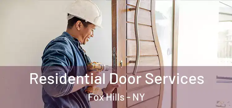 Residential Door Services Fox Hills - NY