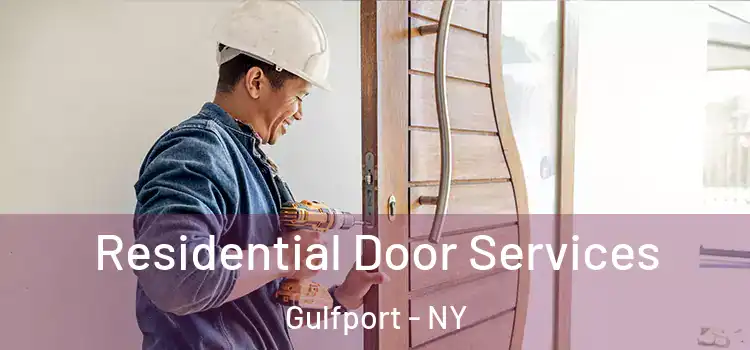 Residential Door Services Gulfport - NY