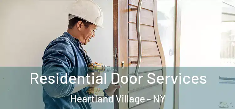 Residential Door Services Heartland Village - NY