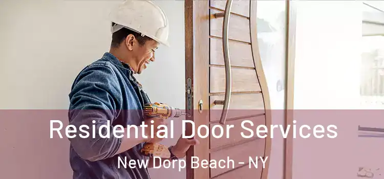 Residential Door Services New Dorp Beach - NY