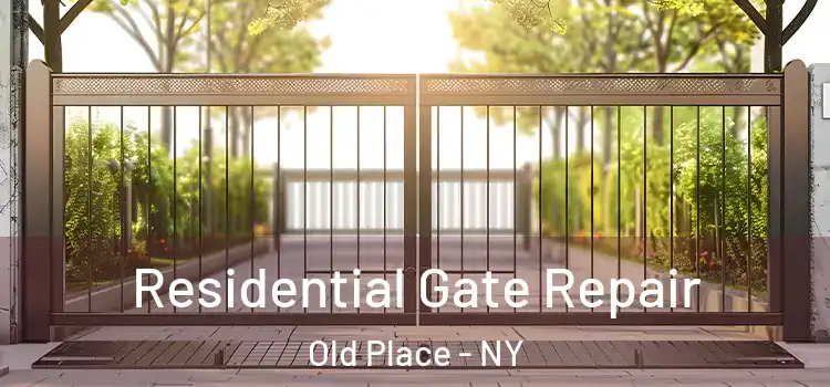 Residential Gate Repair Old Place - NY