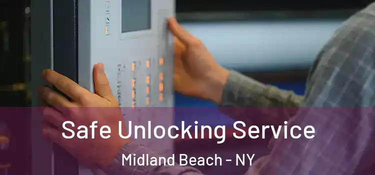  Safe Unlocking Service Midland Beach - NY
