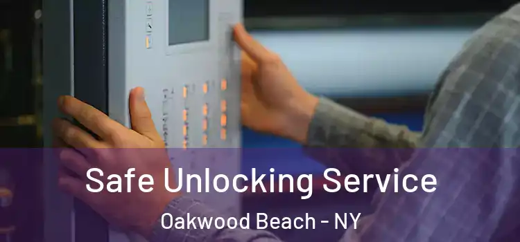 Safe Unlocking Service Oakwood Beach - NY