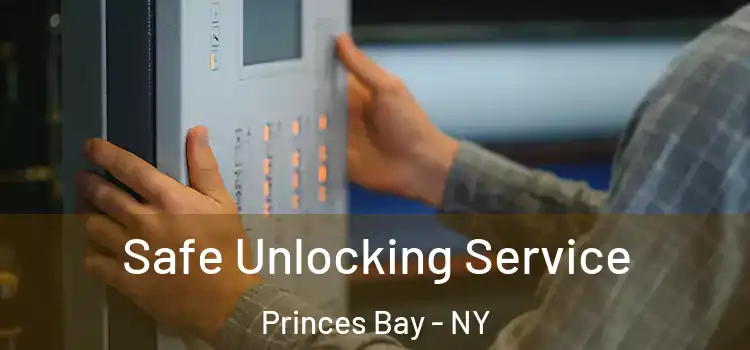 Safe Unlocking Service Princes Bay - NY