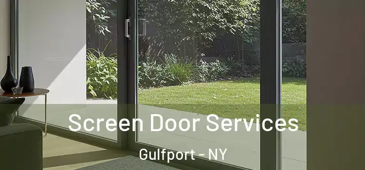 Screen Door Services Gulfport - NY