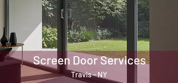 Screen Door Services Travis - NY