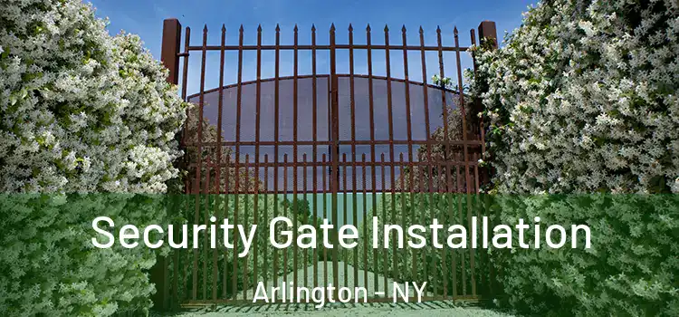 Security Gate Installation Arlington - NY