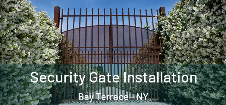 Security Gate Installation Bay Terrace - NY