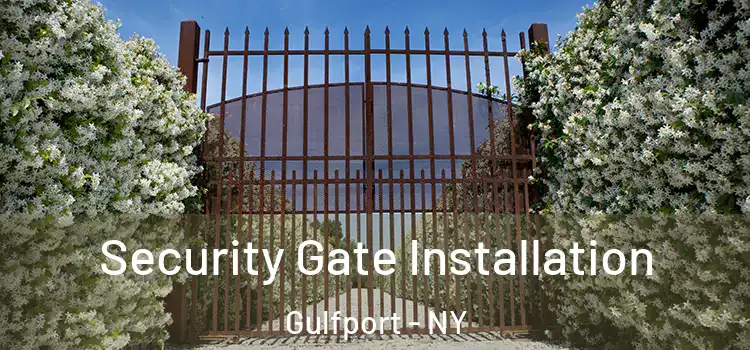 Security Gate Installation Gulfport - NY