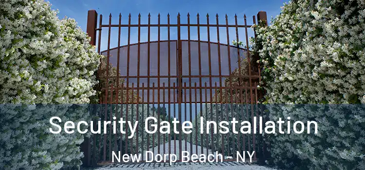 Security Gate Installation New Dorp Beach - NY
