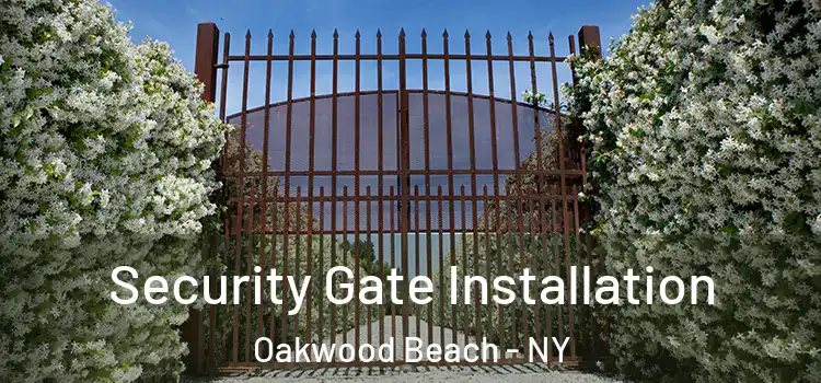 Security Gate Installation Oakwood Beach - NY