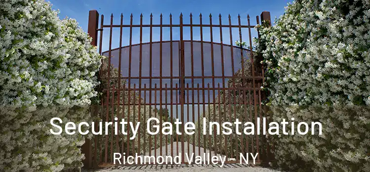 Security Gate Installation Richmond Valley - NY