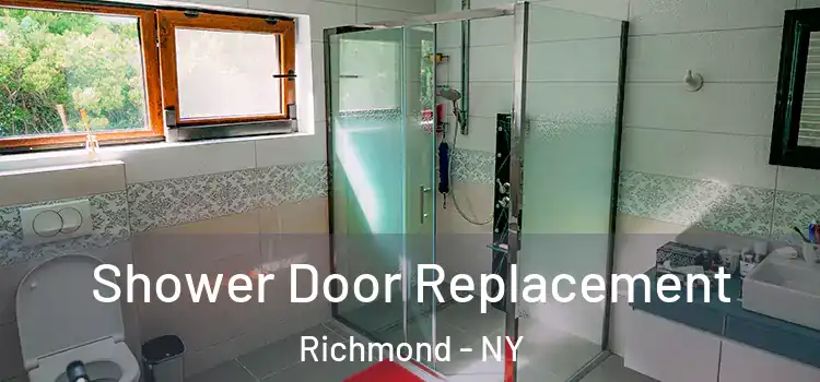 Shower Door Replacement Richmond - NY